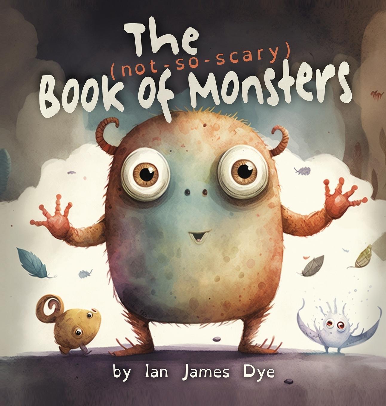 Cover: 9781088030677 | The (not-so-scary) Book of Monsters | Ian James Dye | Buch | Englisch