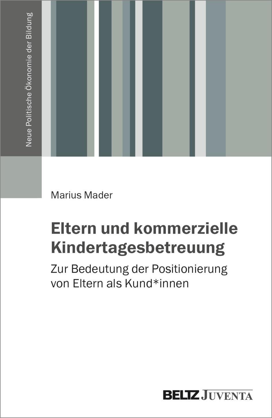 Cover: 9783779974369 | Eltern und kommerzielle Kindertagesbetreuung | Marius Mader | Buch