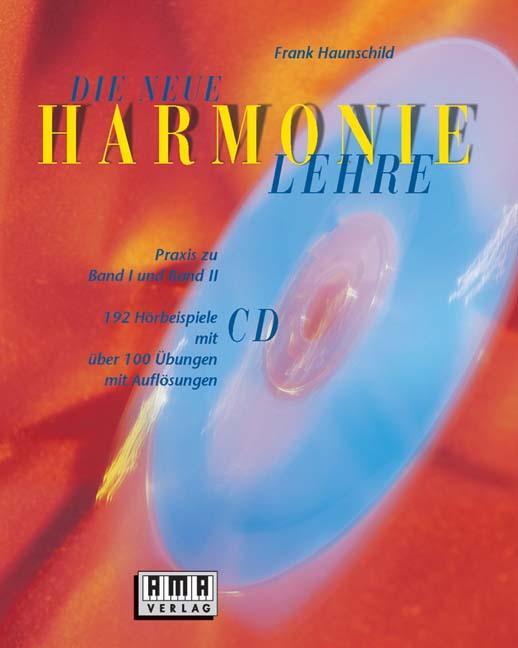 Cover: 9783927190573 | Die neue Harmonielehre. Mit CD. Praxis zu Band I und II | Haunschild