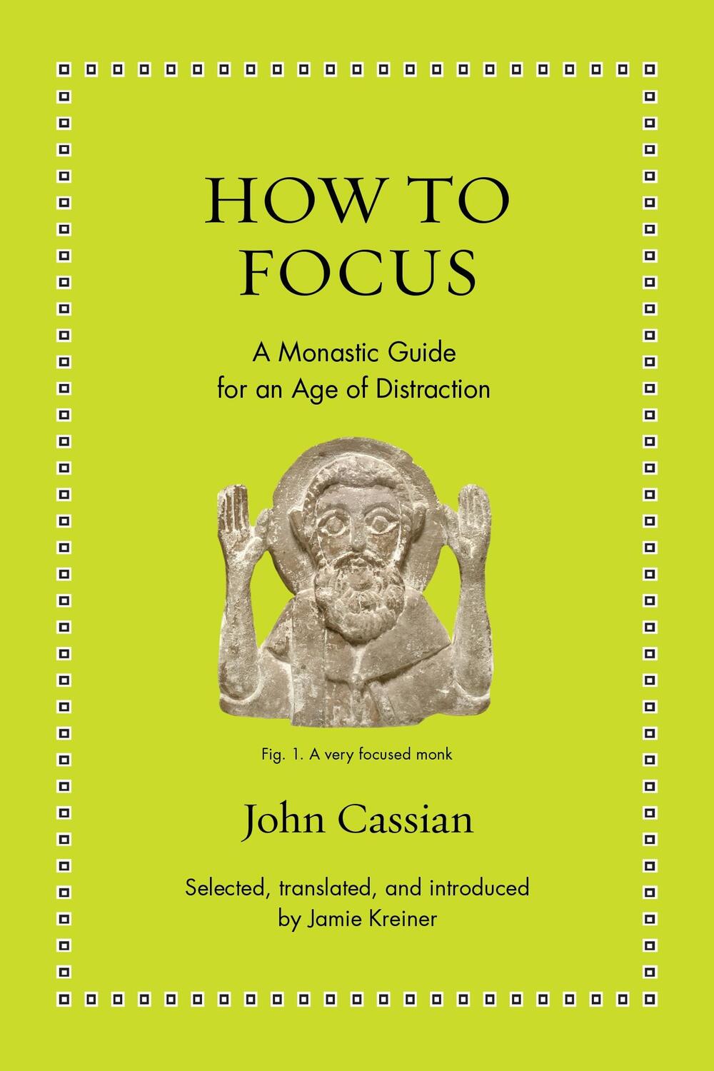 Cover: 9780691208084 | How to Focus | A Monastic Guide for an Age of Distraction | Cassian