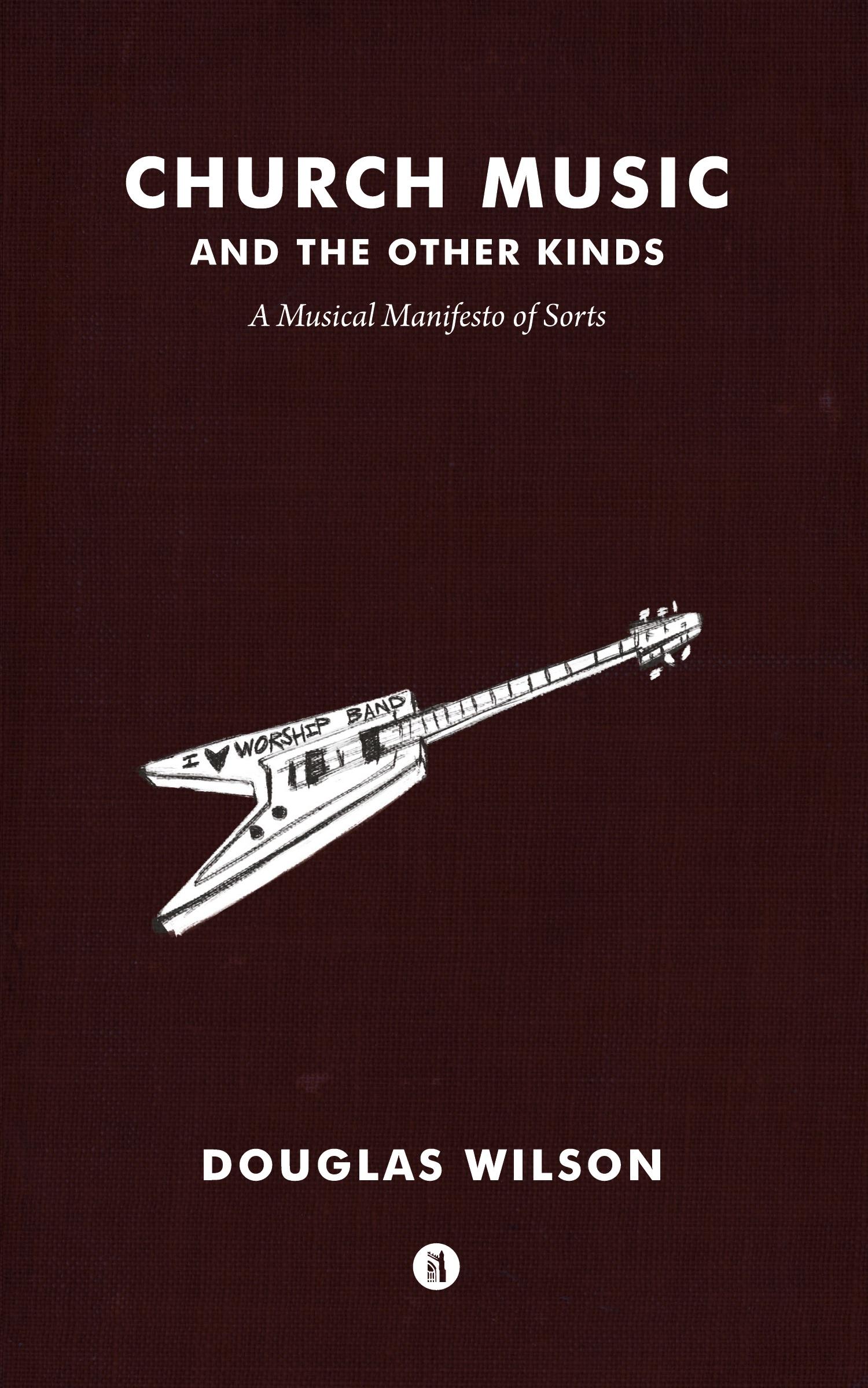 Cover: 9781944503321 | Church Music and the Other Kinds | A Musical Manifesto of Sorts | Buch