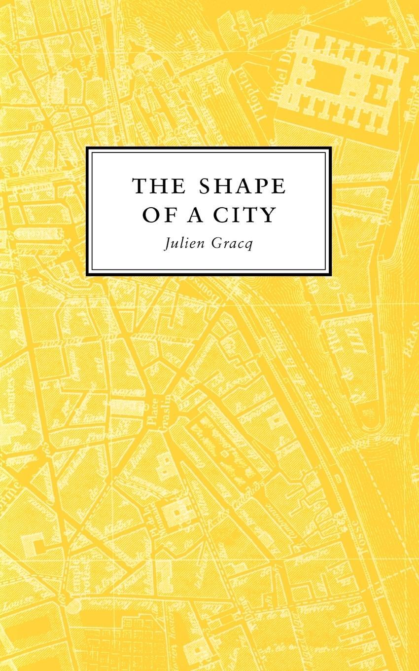 Cover: 9781885586391 | The Shape of a City | Julien Gracq | Taschenbuch | Paperback | 2011