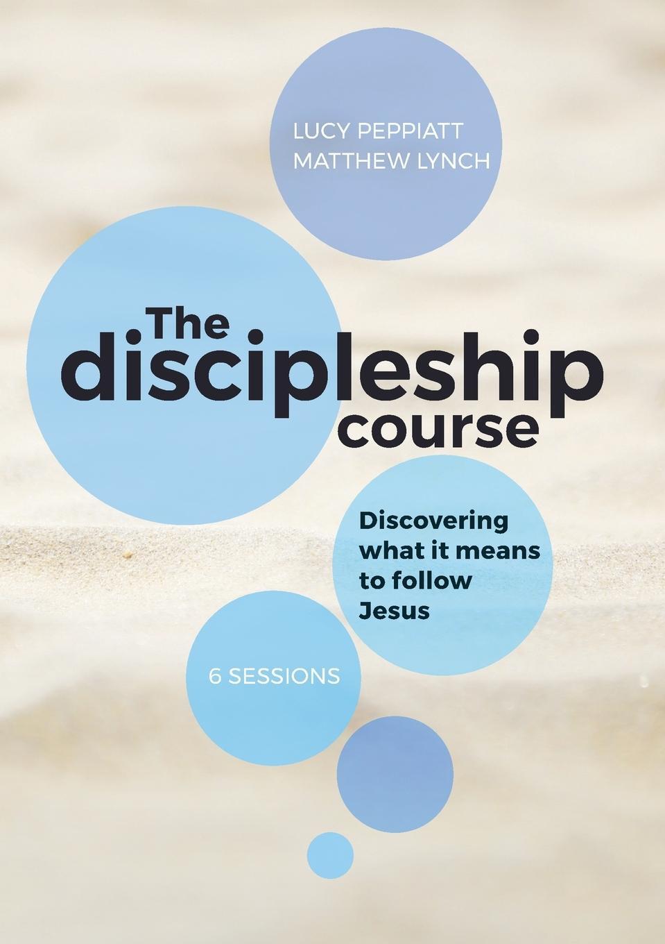 Cover: 9781999786021 | The Discipleship Course | Lucy Peppiatt | Taschenbuch | Paperback