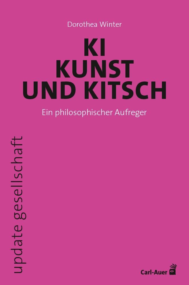 Cover: 9783849705299 | KI, Kunst und Kitsch | Ein philosophischer Aufreger | Dorothea Winter