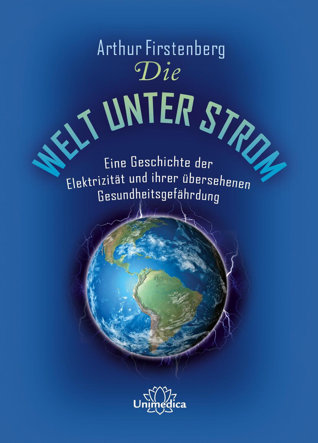 Cover: 9783962572204 | Die Welt unter Strom | Arthur Firstenberg | Buch | Deutsch | 2021