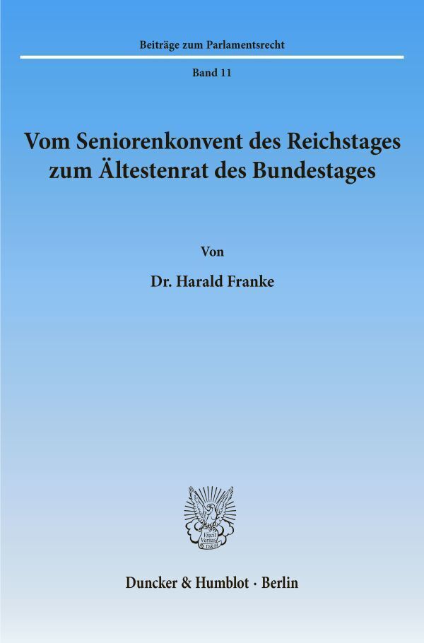 Cover: 9783428062447 | Vom Seniorenkonvent des Reichstages zum Ältestenrat des Bundestages.