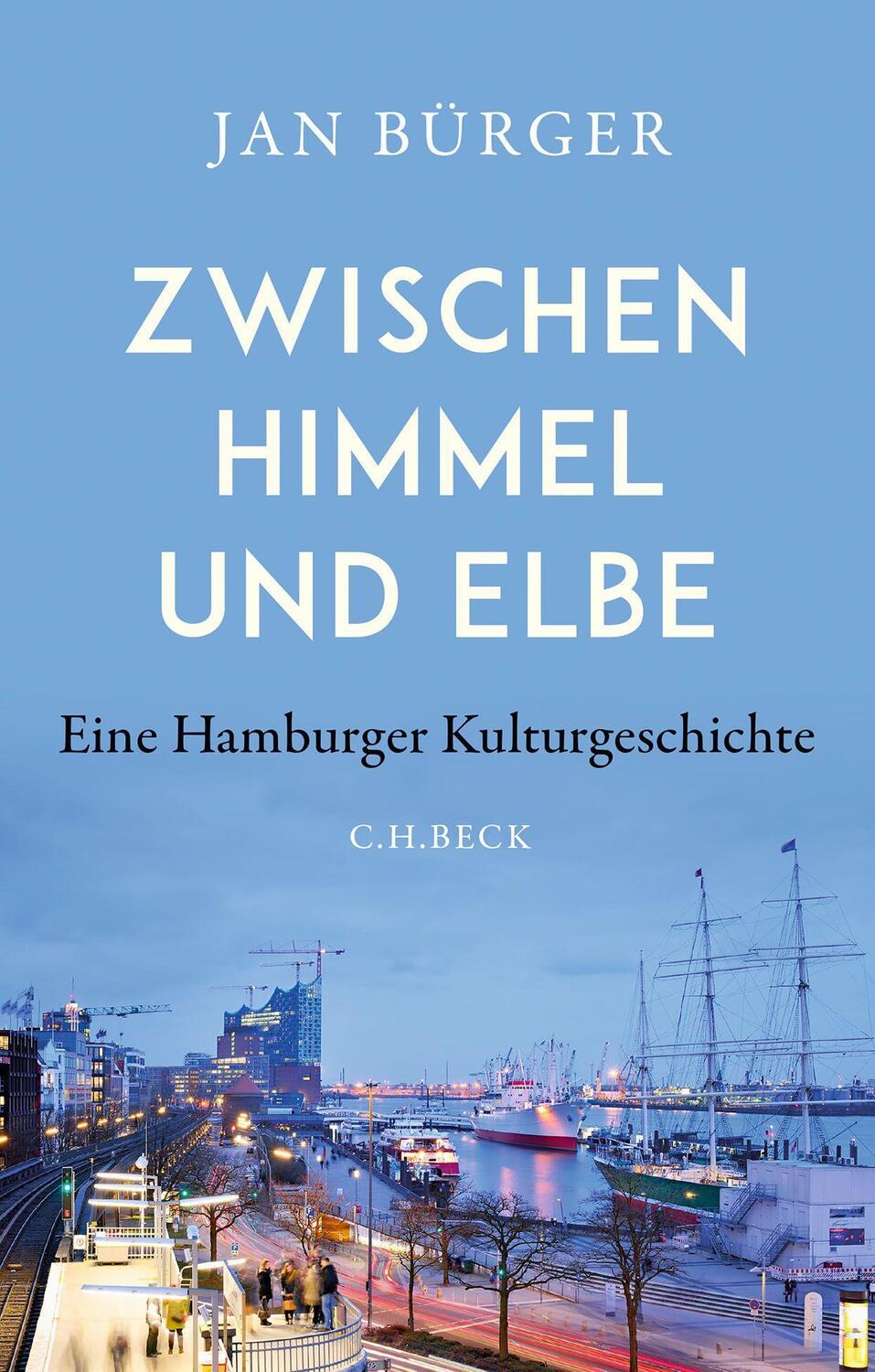 Cover: 9783406758140 | Zwischen Himmel und Elbe | Eine Hamburger Kulturgeschichte | Bürger