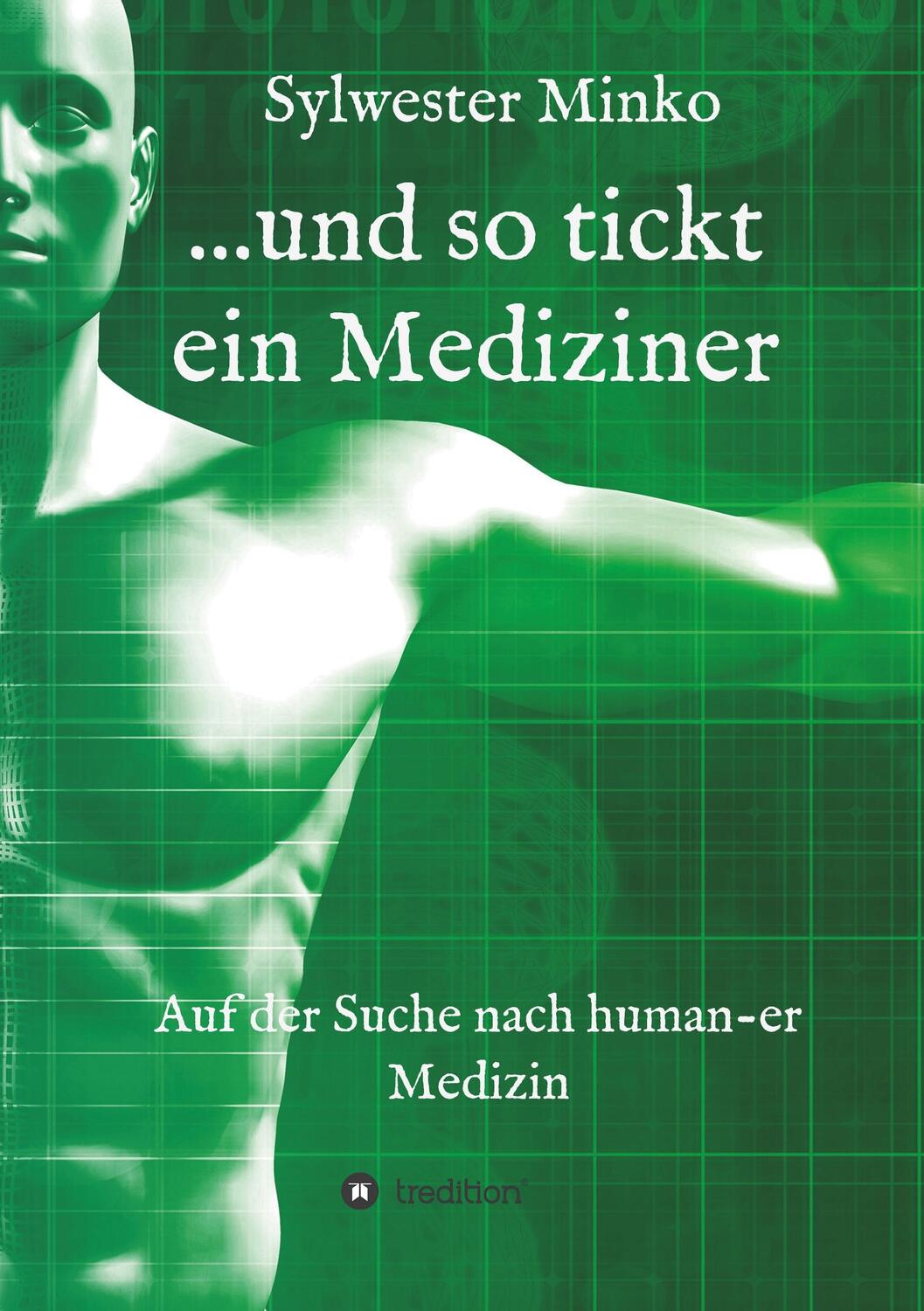 Cover: 9783749718627 | ...und so tickt ein Mediziner | Auf der Suche nach human-er Medizin