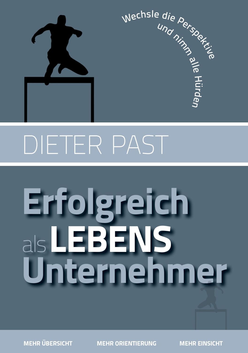 Cover: 9783734760532 | Erfolgreich als Lebensunternehmer | Dieter Past | Taschenbuch | 260 S.