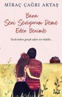 Cover: 9786257671248 | Bana Seni Seviyorum Deme Evlen Benimle | Mirac Cagri Aktas | Buch