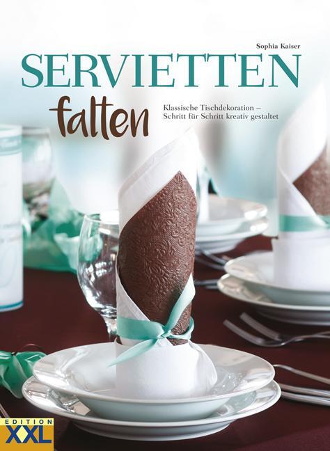 Cover: 9783897362116 | Servietten falten | Sophia Kaiser | Buch | Deutsch | 2017