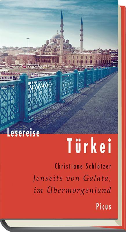Cover: 9783711710659 | Lesereise Türkei | Jenseits von Galata, im Übermorgenland | Schlötzer