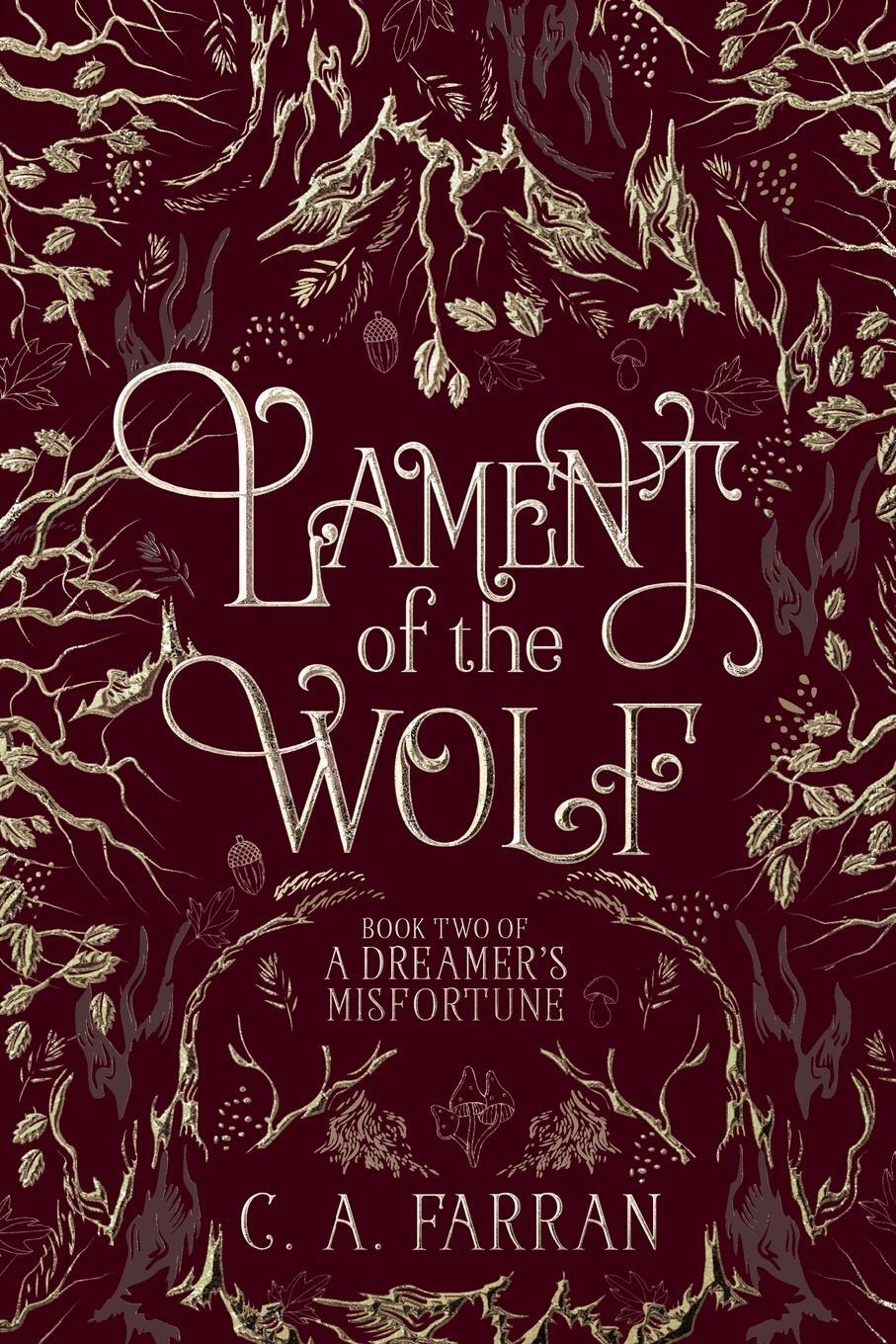 Cover: 9798985132762 | Lament of the Wolf | Book Two of A Dreamer's Misfortune | C. A. Farran