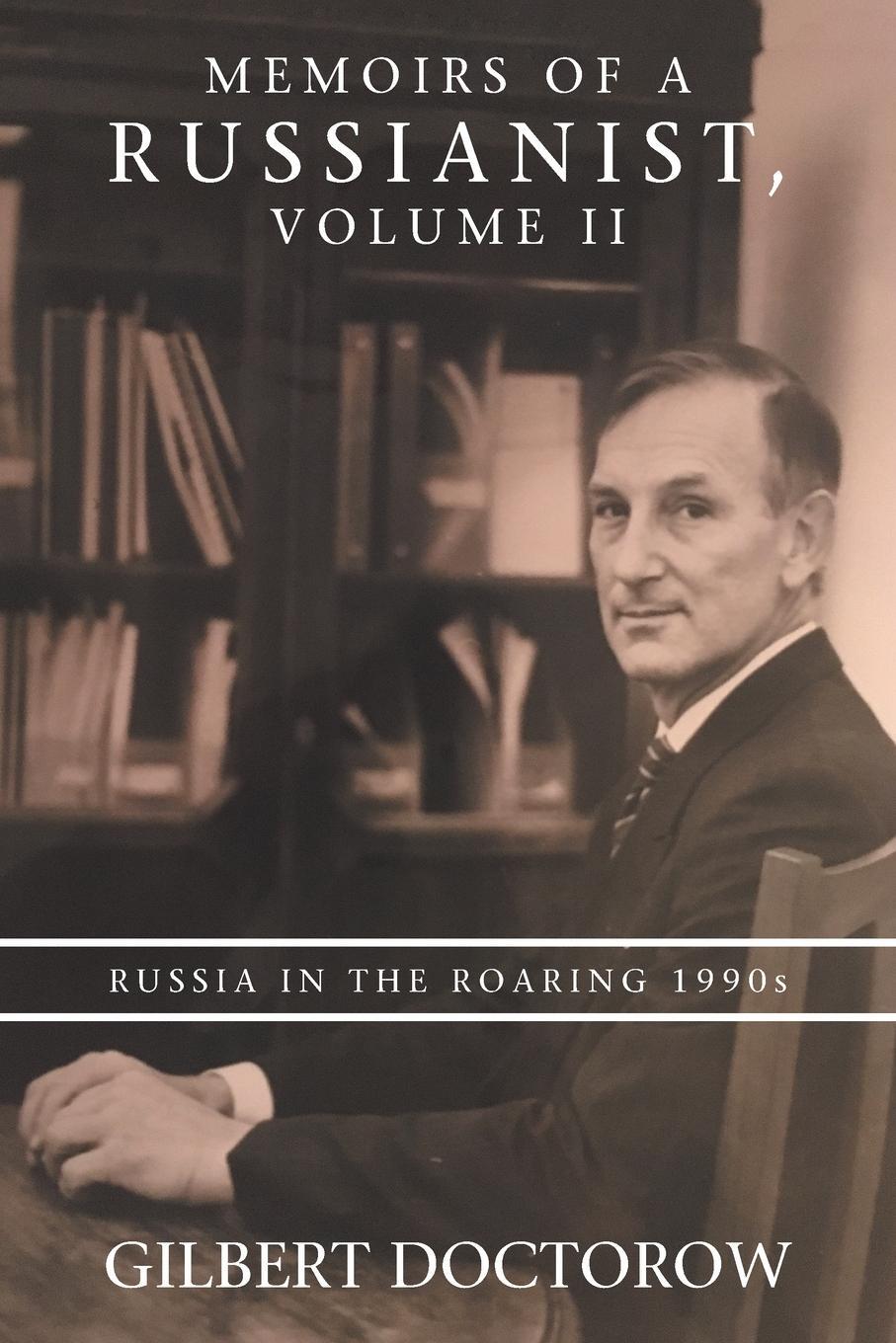 Cover: 9781665515733 | Memoirs of a Russianist, Volume Ii | Russia in the Roaring 1990S