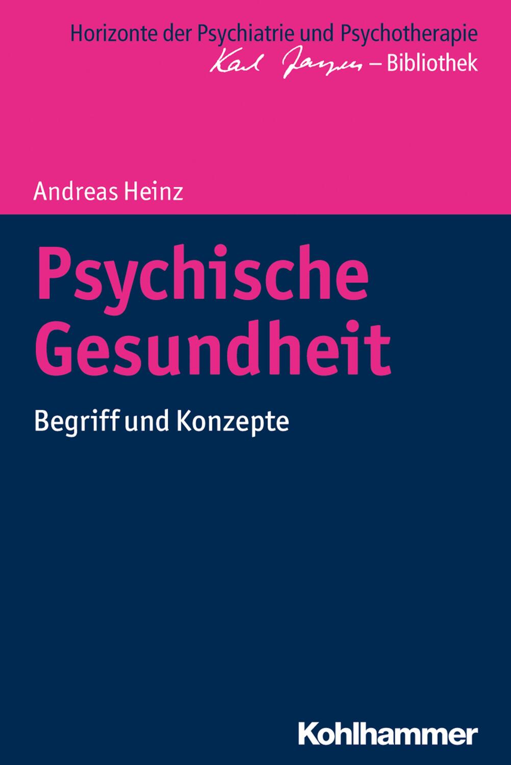 Cover: 9783170299368 | Psychische Gesundheit | Begriff und Konzepte | Andreas Heinz | Buch