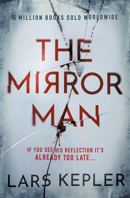 Cover: 9781838776466 | The Mirror Man | The most chilling must-read thriller of 2023 | Kepler