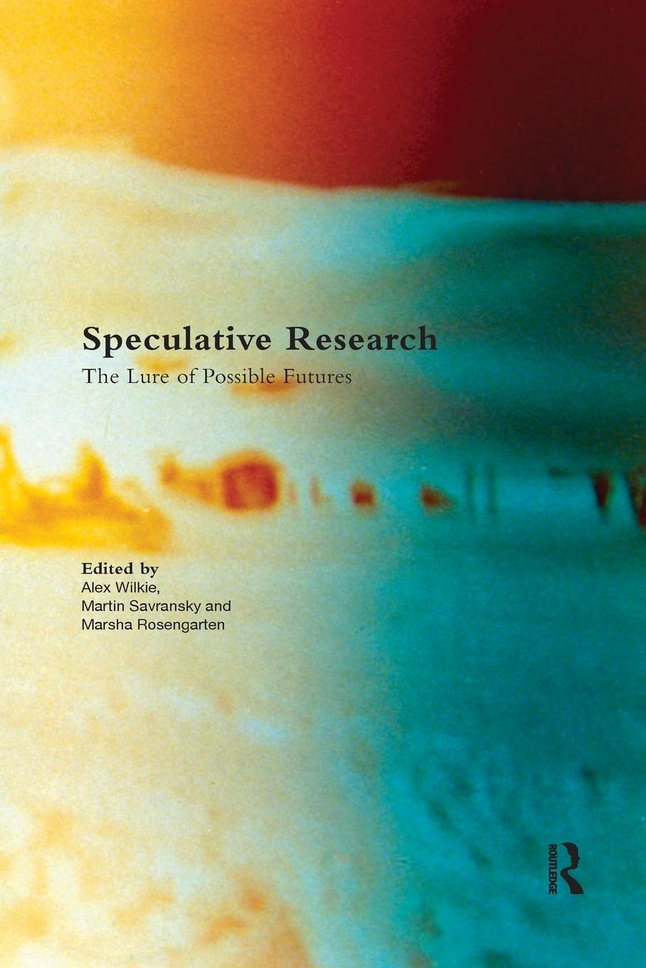 Cover: 9780367895129 | Speculative Research | The Lure of Possible Futures | Alex Wilkie