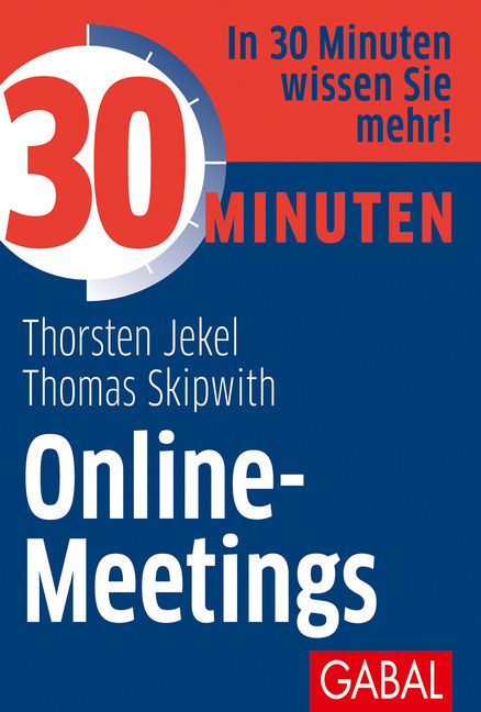 Cover: 9783967390285 | 30 Minuten Online-Meetings | Thorsten Jekel (u. a.) | Taschenbuch