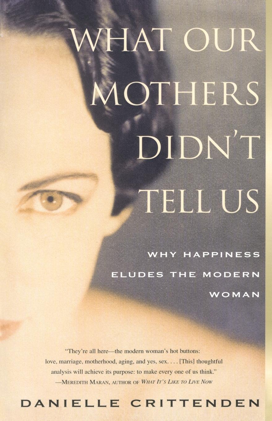 Cover: 9780684859590 | What Our Mothers Didn't Tell Us | Danielle Crittenden | Taschenbuch