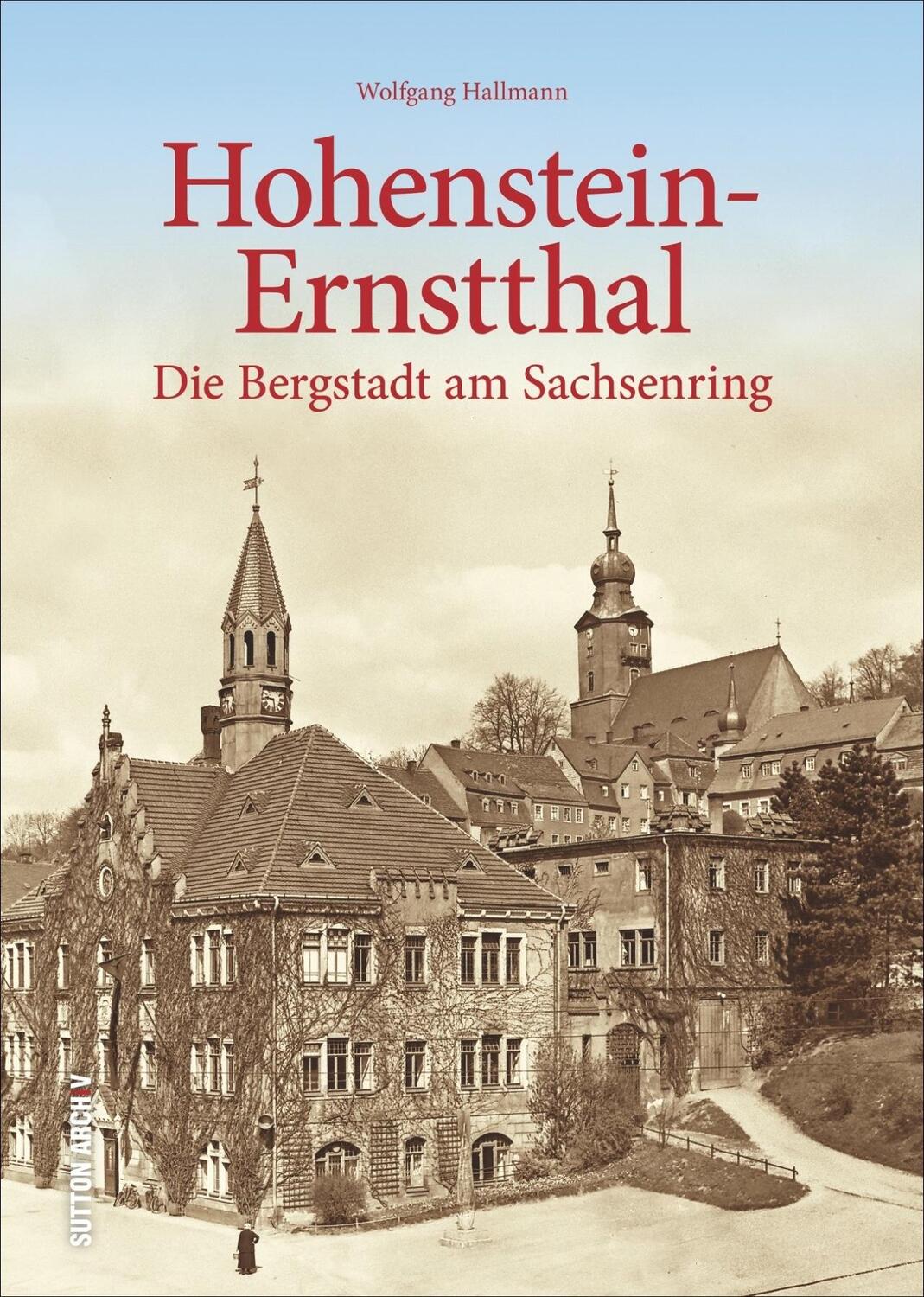 Cover: 9783954006908 | Hohenstein-Ernstthal | Die Bergstadt am Sachsenring | Hallmann | Buch