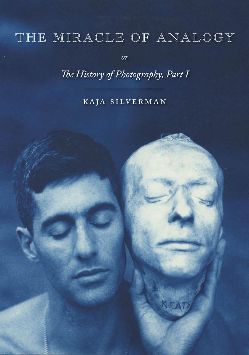 Cover: 9780804793995 | The Miracle of Analogy | Or the History of Photography, Part 1 | Buch