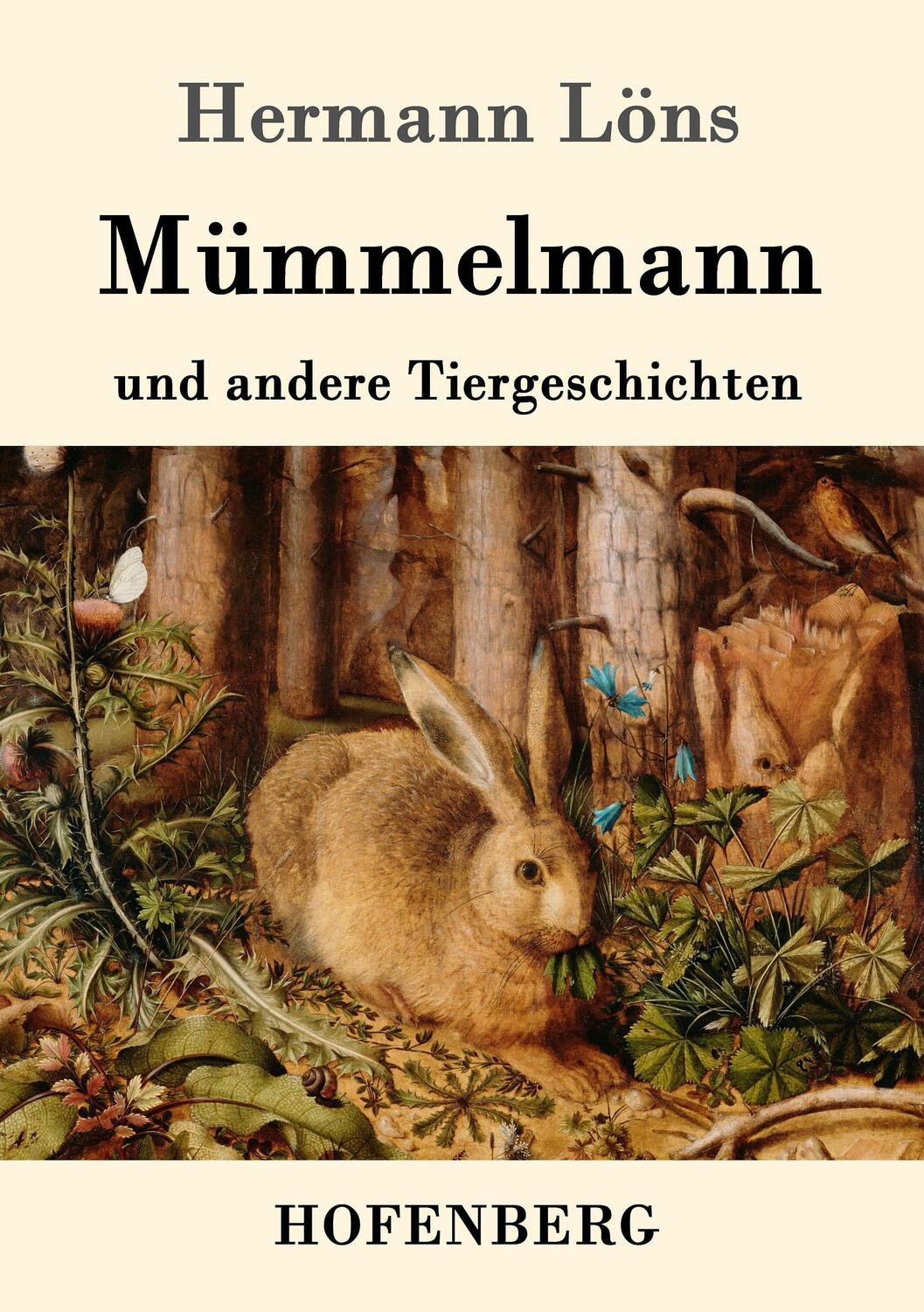Cover: 9783861995012 | Mümmelmann und andere Tiergeschichten | Hermann Löns | Taschenbuch