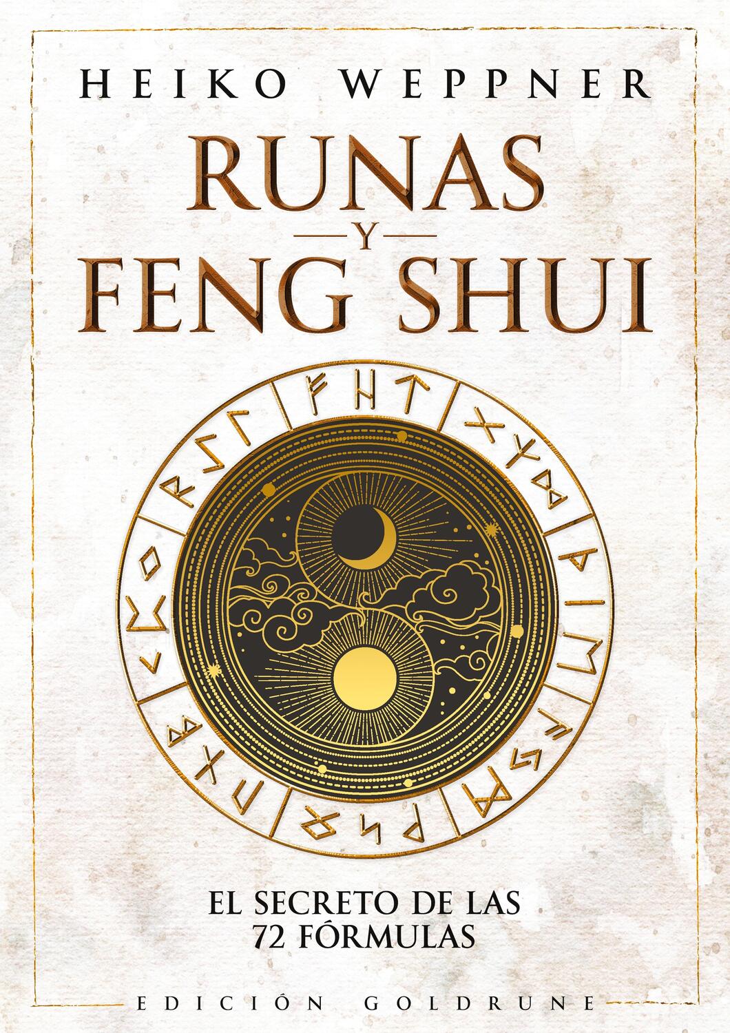 Cover: 9788413263250 | Runas y feng shui | El secreto de las 72 fórmulas | Heiko Weppner