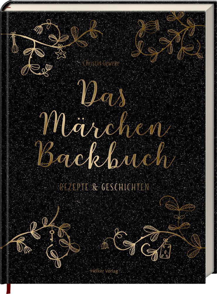 Cover: 9783881171724 | Das Märchen-Backbuch | Rezepte &amp; Geschichten | Christin Geweke | Buch