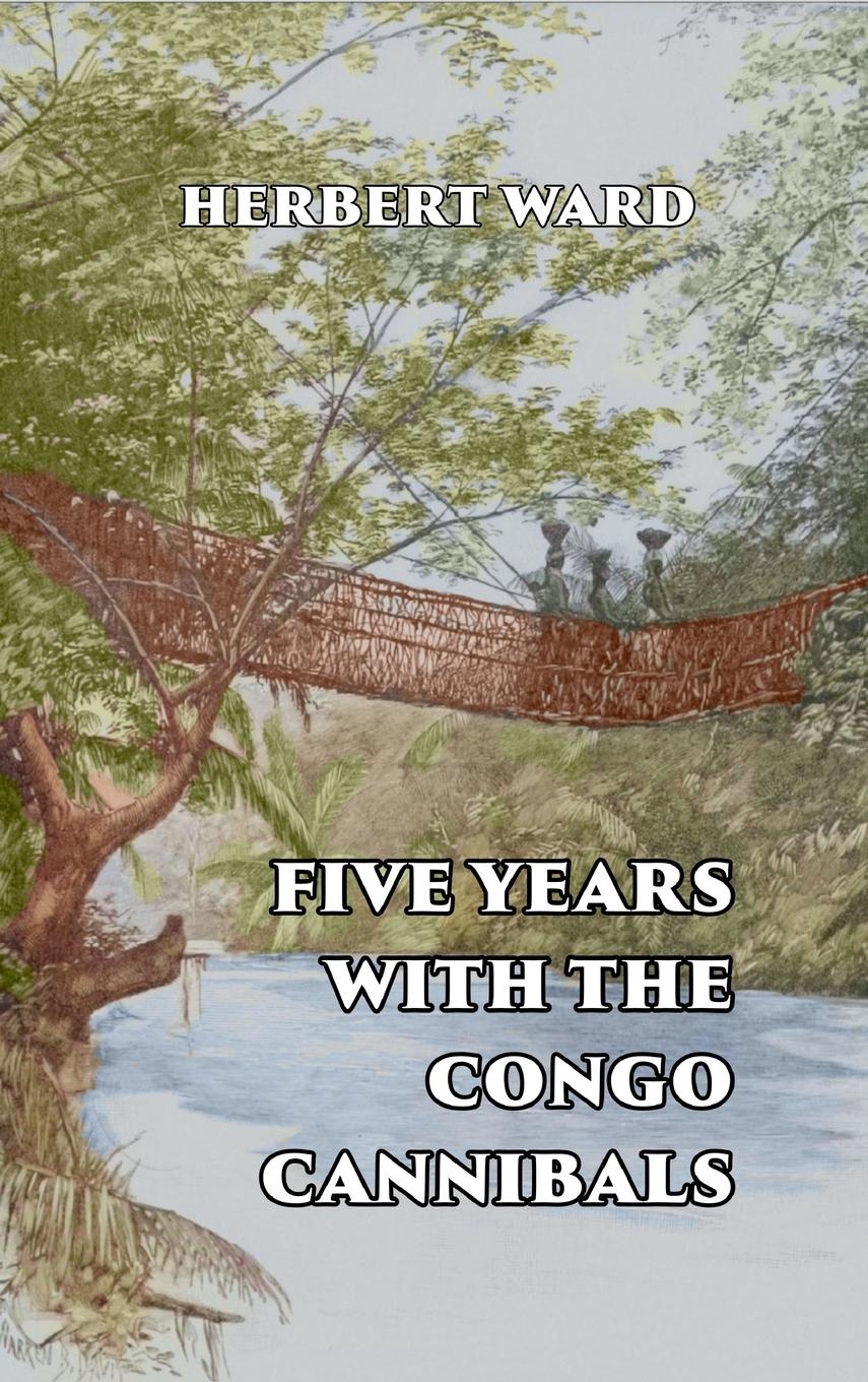 Cover: 9781915645326 | Five Years with the Congo Cannibals | Herbert Ward | Buch | Englisch