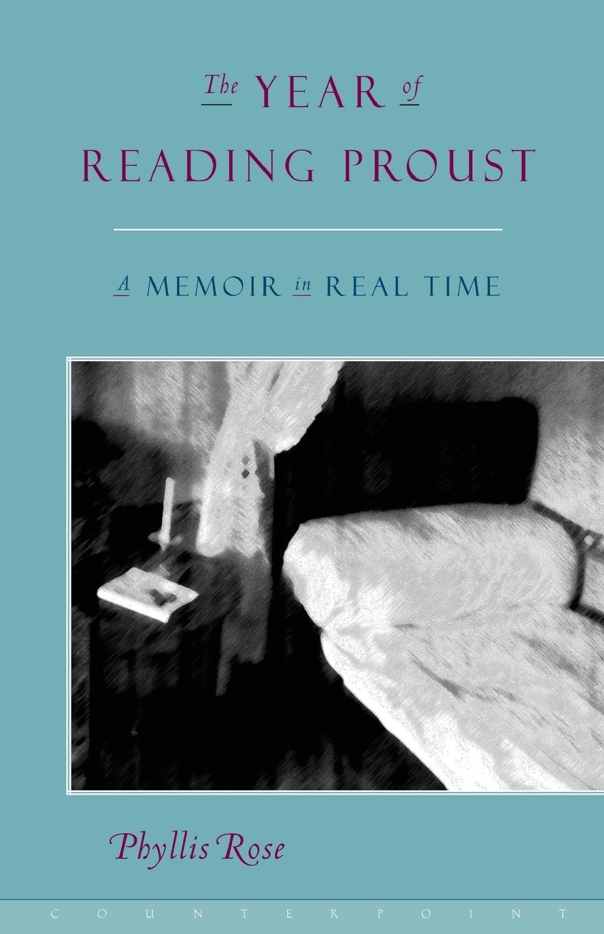 Cover: 9781582430553 | The Year of Reading Proust | A Memoir in Real Time | Phyllis Rose