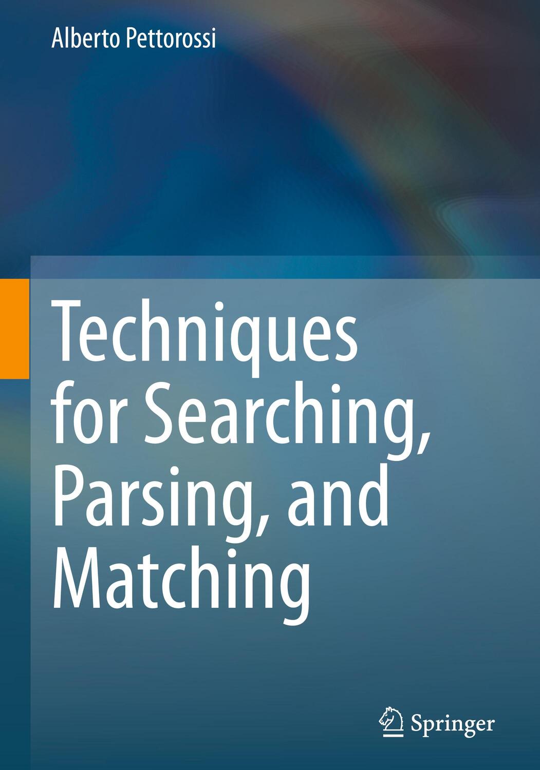Cover: 9783030631888 | Techniques for Searching, Parsing, and Matching | Alberto Pettorossi