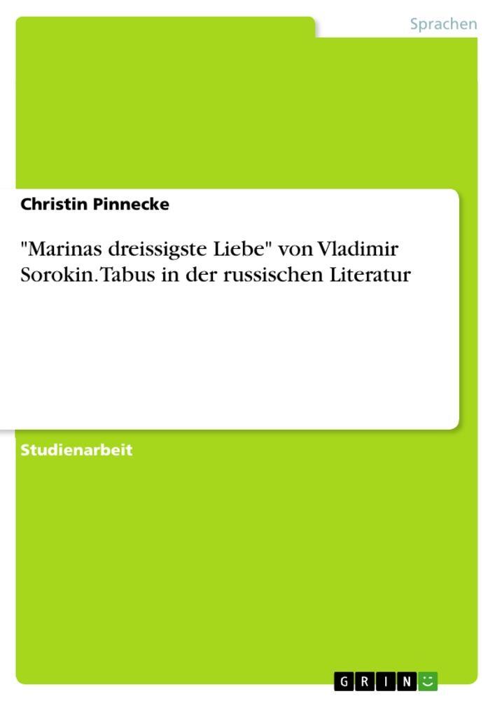 Cover: 9783668013629 | "Marinas dreissigste Liebe" von Vladimir Sorokin. Tabus in der...