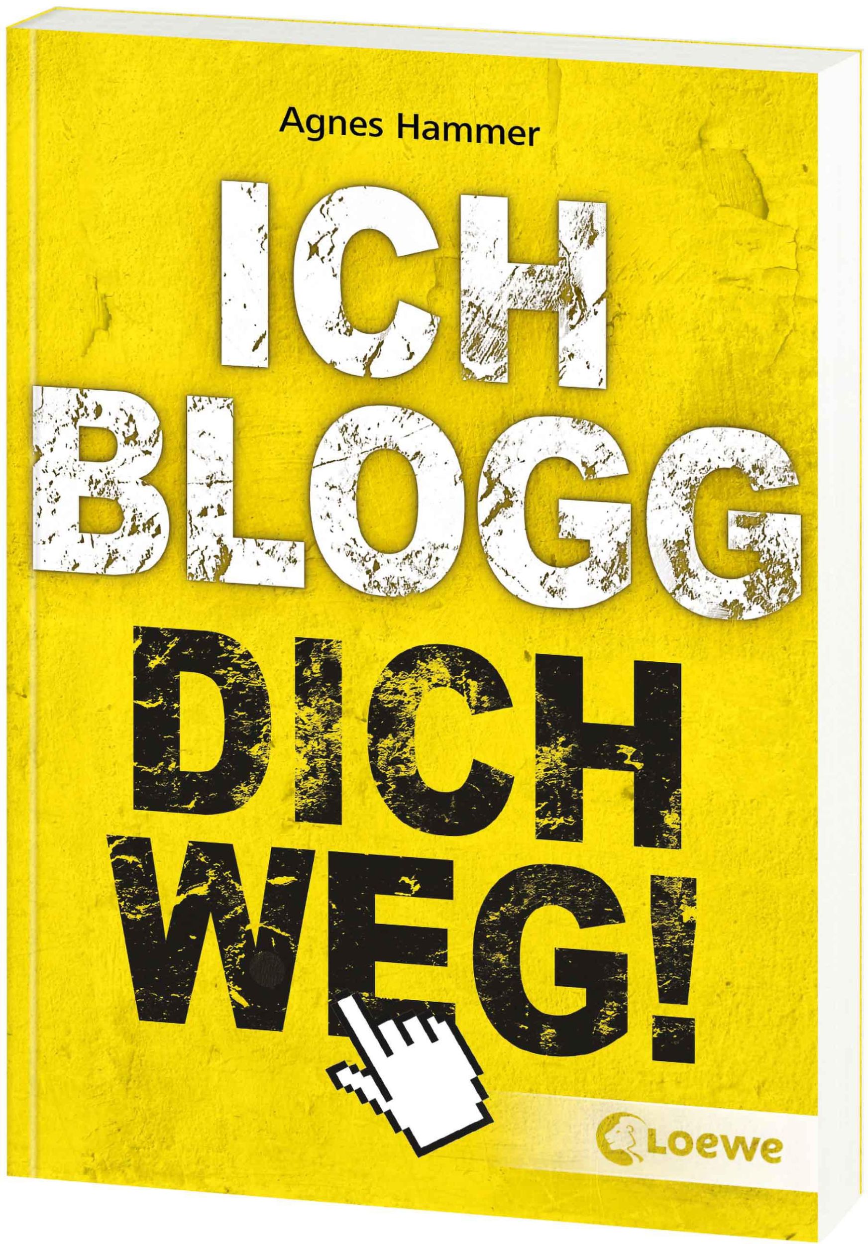 Cover: 9783785577066 | Ich blogg dich weg! | Agnes Hammer | Taschenbuch | 160 S. | Deutsch