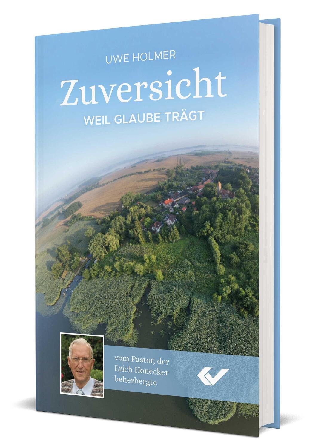 Cover: 9783863537302 | Zuversicht | Weil Glaube trägt | Uwe Holmer | Buch | Deutsch | 2021