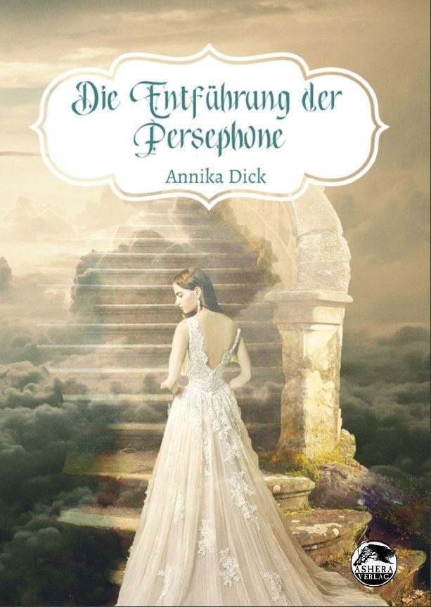 Cover: 9783948592806 | Die Entführung der Persephone | Annika Dick | Taschenbuch | Deutsch