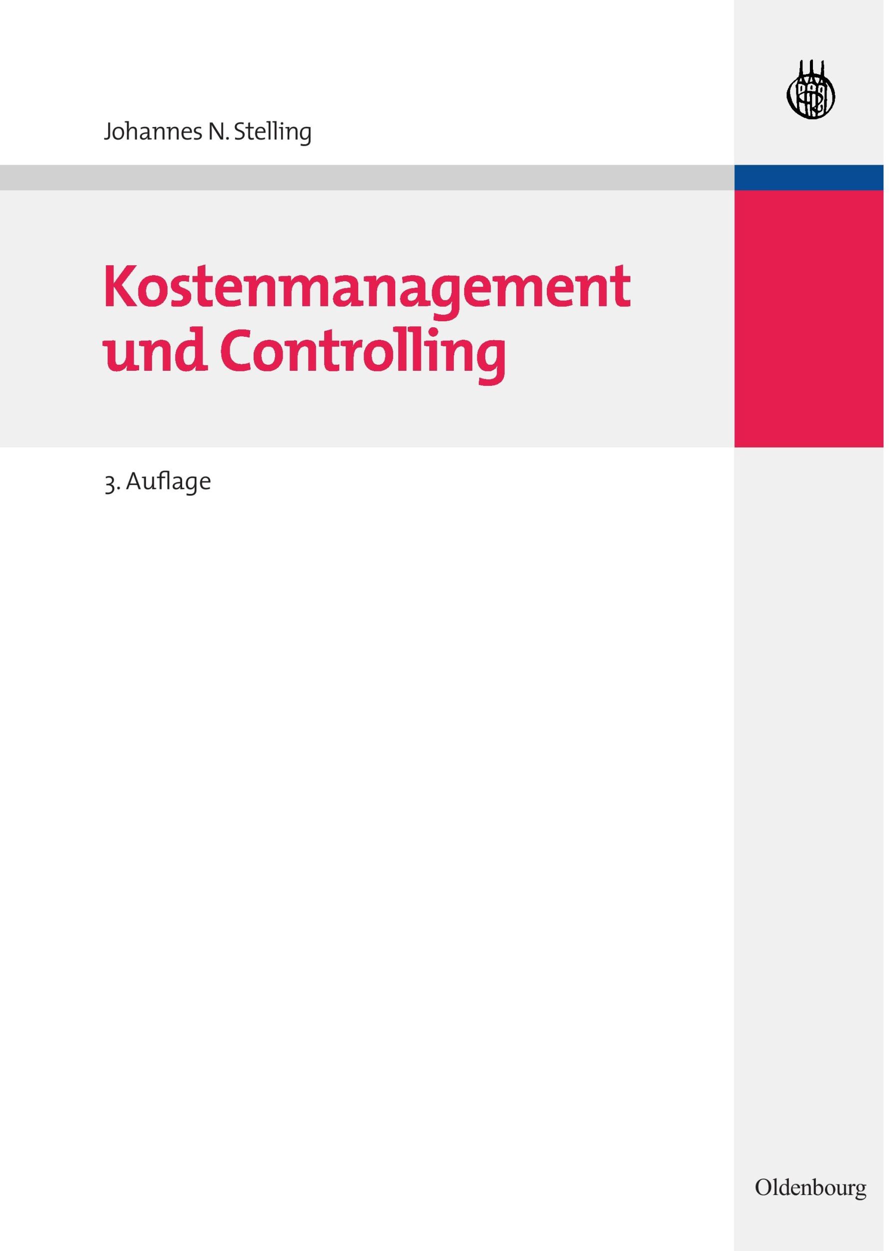 Cover: 9783486587807 | Kostenmanagement und Controlling | Johannes N. Stelling | Buch | XI