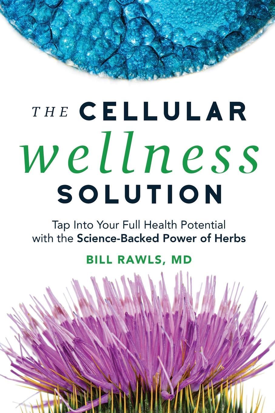 Cover: 9780982322567 | The Cellular Wellness Solution | Bill Rawls MD | Taschenbuch | 2022