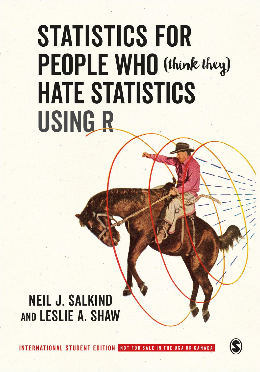 Cover: 9781544387888 | Statistics for People Who (Think They) Hate Statistics Using R -...