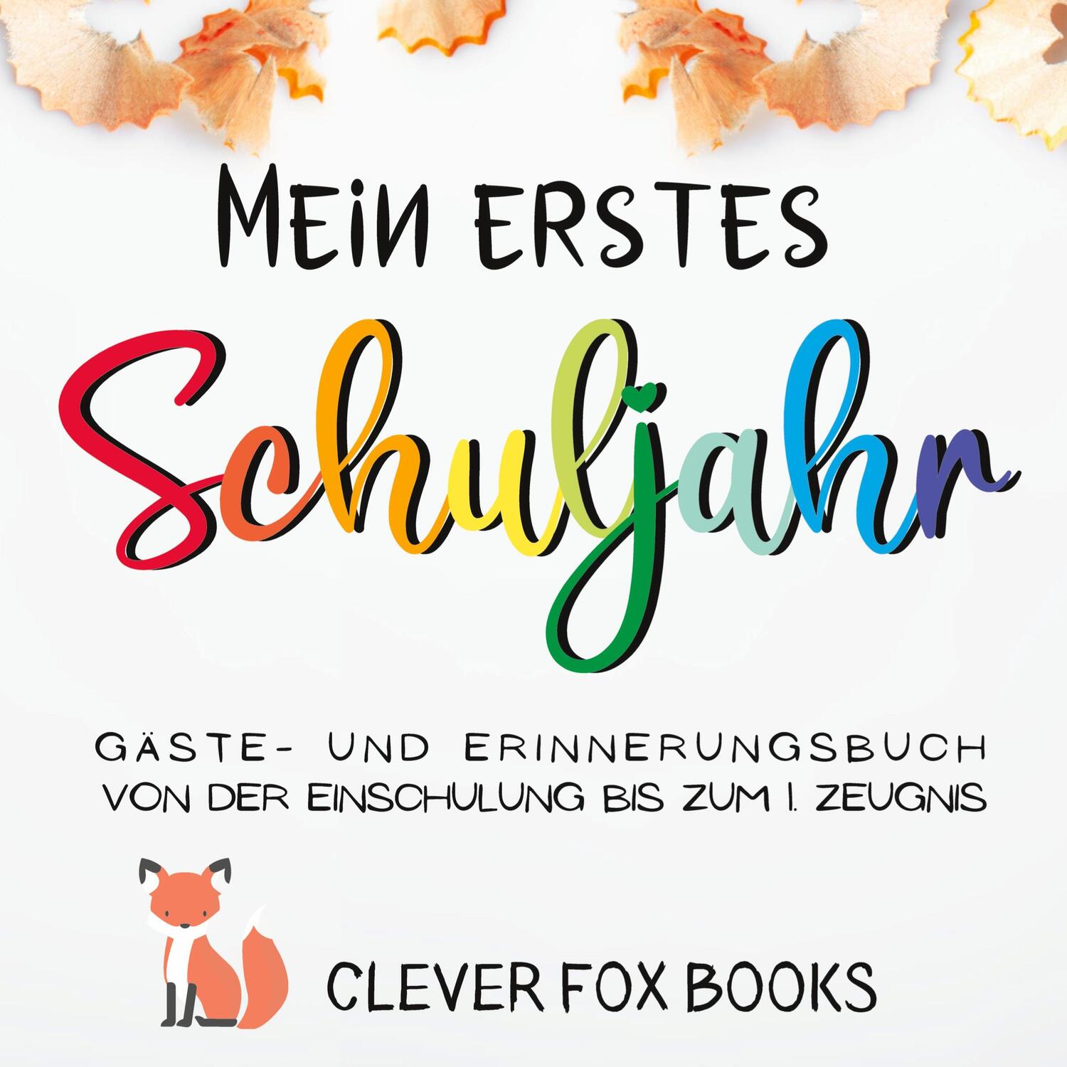 Cover: 9783949996078 | Mein erstes Schuljahr | Clever Fox Books | Buch | Deutsch | 2023