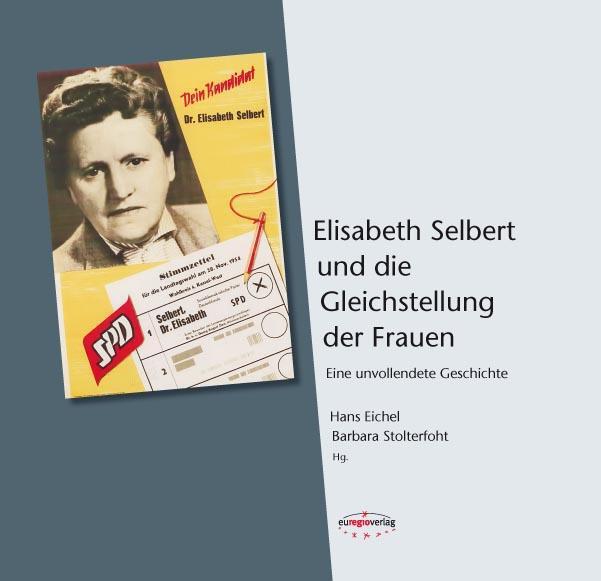 Cover: 9783933617620 | Elisabeth Selbert und die Gleichstellung der Frauen | Eichel (u. a.)
