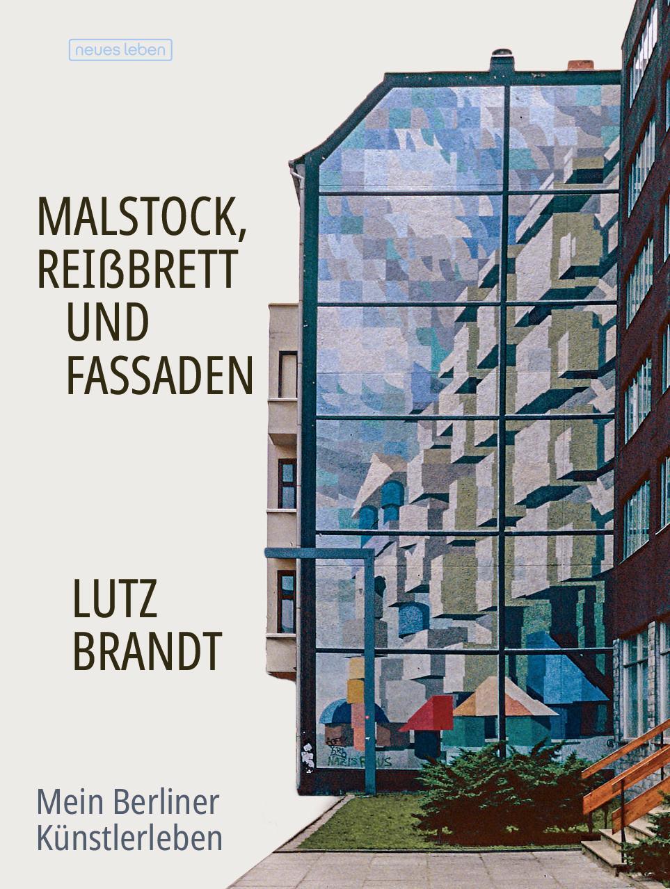 Cover: 9783355019279 | Malstock, Reißbrett und Fassaden | Mein Berliner Künstlerleben | Buch