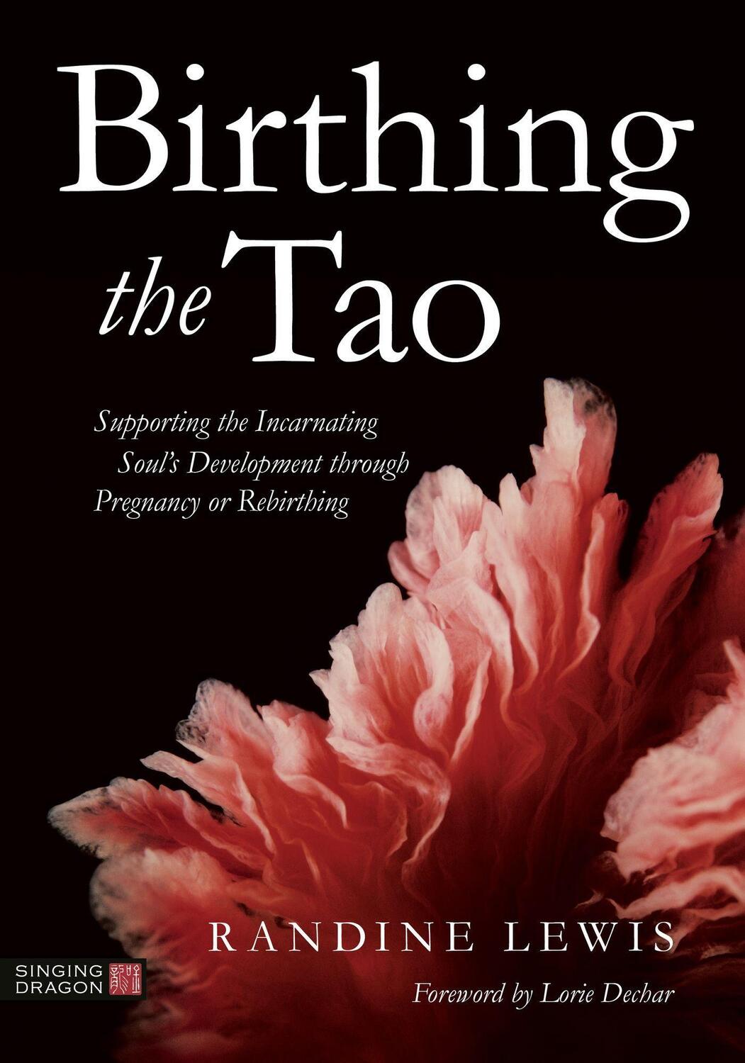 Cover: 9781787759992 | Birthing the Tao | Randine Lewis | Taschenbuch | 2023