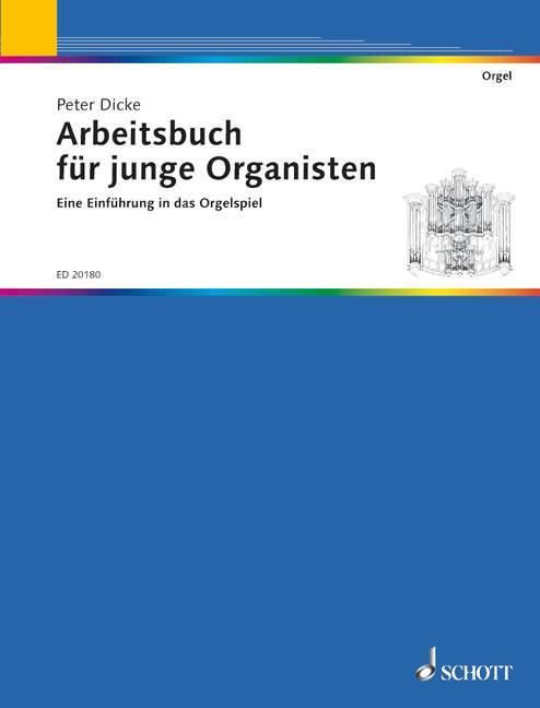 Cover: 9790001147286 | Arbeitsbuch für junge Organisten | Peter Dicke | Broschüre | Deutsch