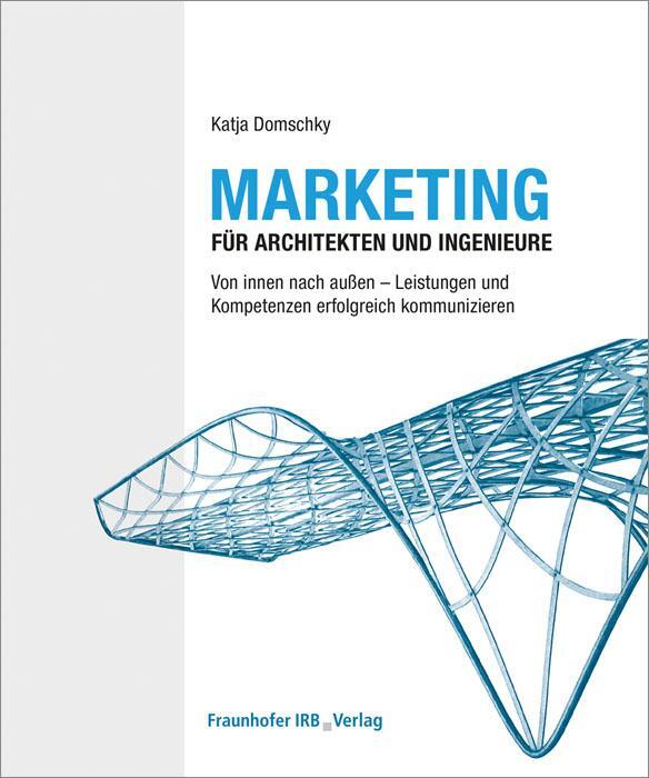 Cover: 9783816794165 | Marketing für Architekten und Ingenieure. | Katja Domschky | Buch
