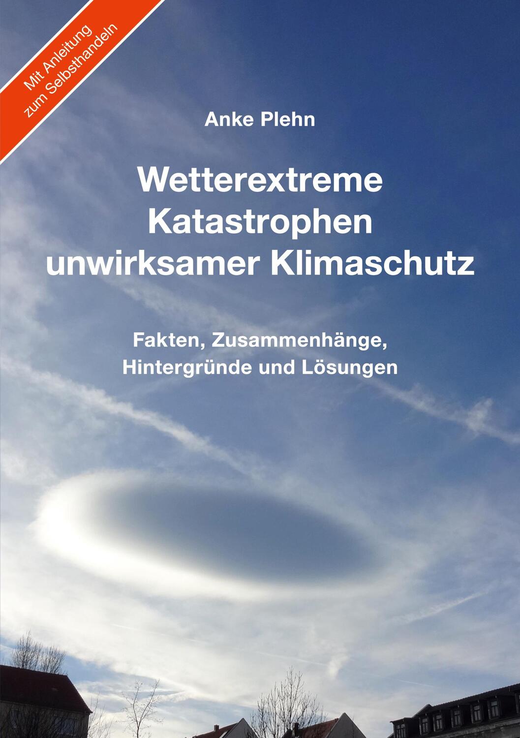 Cover: 9783752612257 | Wetterextreme, Katastrophen, unwirksamer Klimaschutz | Anke Plehn