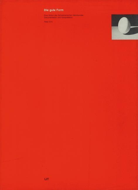 Cover: 9783906700014 | Die gute Form | Peter Erni | Buch | Kartoniert / Broschiert | Deutsch