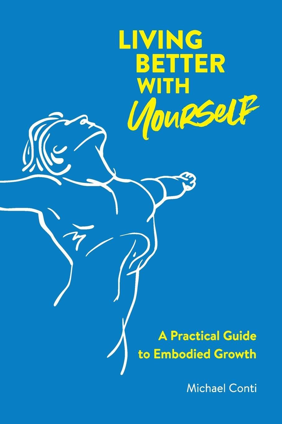 Cover: 9788797312308 | Living Better with Yourself | A Practical Guide to Embodied Growth