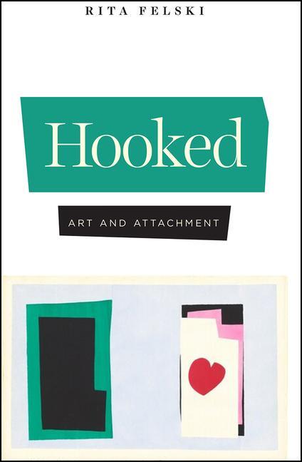 Cover: 9780226729633 | Hooked | Art and Attachment | Rita Felski | Taschenbuch | Englisch