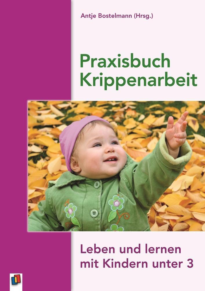 Cover: 9783834603531 | Praxisbuch Krippenarbeit | Leben und lernen mit Kindern unter 3 | Buch