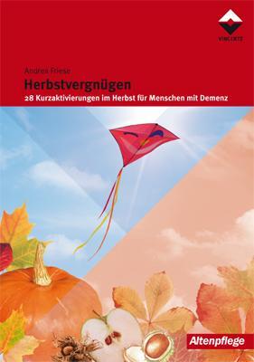 Cover: 9783866300675 | Herbstvergnügen | 28 Kurzaktivierungen für Menschen mit Demenz | Buch